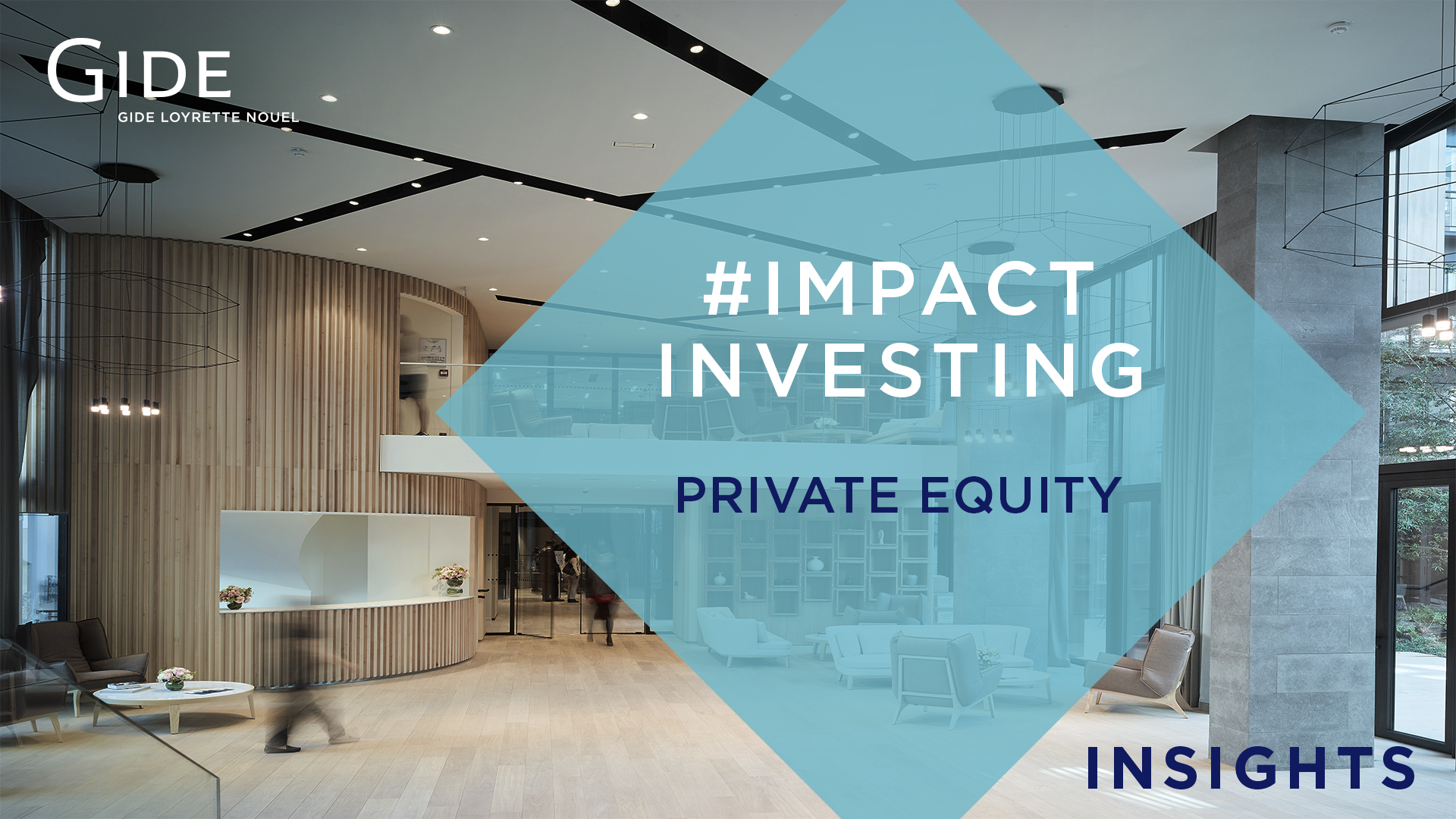 Gide Insights | Private Equity & Impact Investing, un modèle à réinventer ? | March 2019