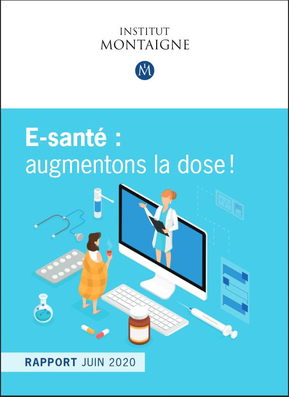 Rapport E-santé : augmentons la dose | Institut Montaigne | Juin 2020